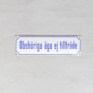 EMALJSKYLT, Obehöriga äga ej tillträde