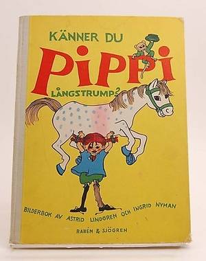 ASTRID LINDGREN. Känner du Pippi Långstrump 1a uppl 1947.